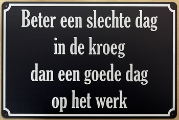 Slechte Dag in de Kroeg reclamebord van metaal