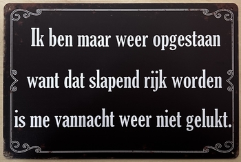 Slapend rijk niet gelukt wandbord van metaal