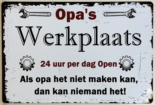 Opa's werkplaats wandbord metaal