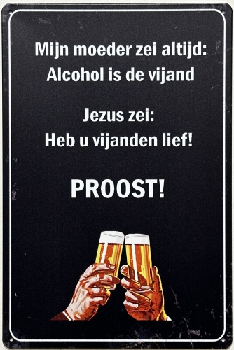 Moeder zei Alcohol is de vijand reclamebord van metaal